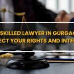 Skilled Lawyer in Gurgaon